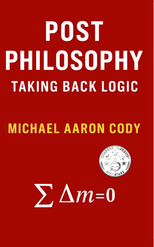 Post Philosophy: Taking Back Logic by Michael Aaron Cody, book cover